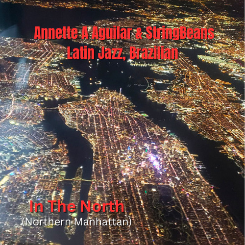 Annette Aguilar & String Beans “In the North”