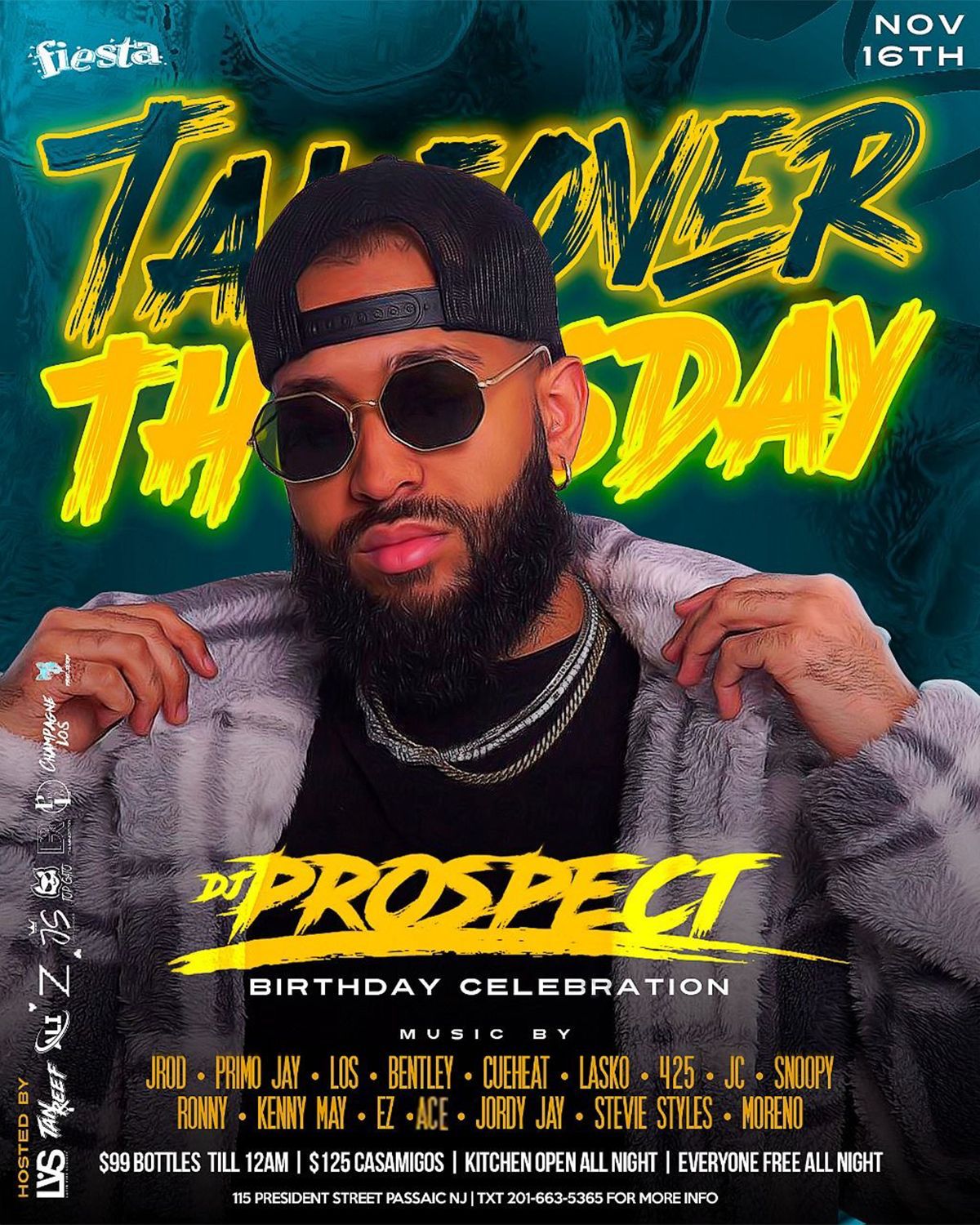 Buy tickets for TAKEOVER THURSDAY MUSIC BY: JROD, PRIMO JAY, LOS, BENTLEY, CUEHEAT, LASKO, 425, JC, SNOOPY, RONNY, KENNY MAY, EZ, ACE, JORDY JAY, STEVE STYLES, MORENO TAKEOVER THURSDAY MUSIC BY: JROD, PRIMO JAY, LOS, BENTLEY, CUEHEAT, LASKO, 425, JC, SNOOPY, RONNY, KENNY MAY, EZ, ACE, JORDY JAY, STEVE STYLES, MORENO