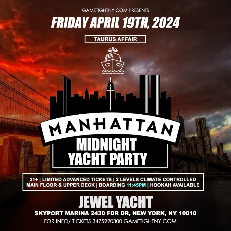 Buy tickets for NYC Friday Taurus Midnight Yacht party Skyport Marina Jewel Yacht 2024 NYC Friday Taurus Midnight Yacht party Skyport Marina Jewel Yacht 2024