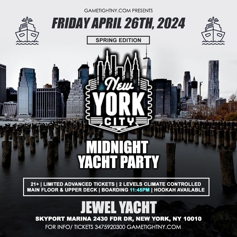 NYC Friday Spring Midnight Yacht Party Cruise Skyport Marina Jewel 2024