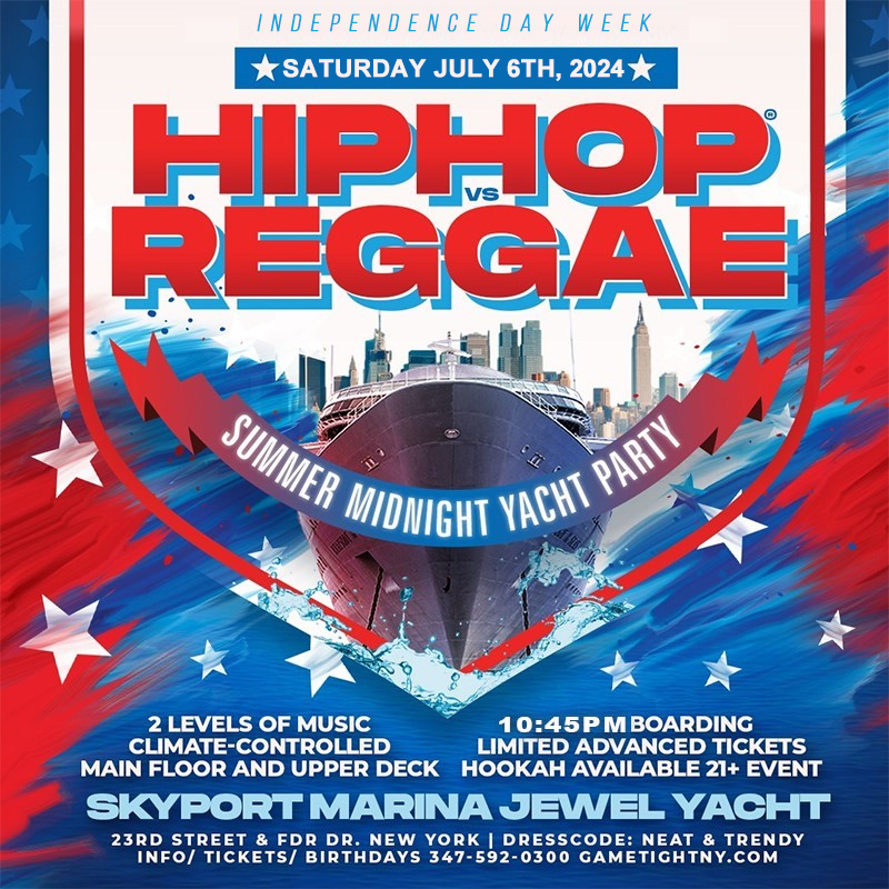 NYC HipHop vs Reggae® July 4th Week Cruise Jewel Yacht Skyport Marina 2024