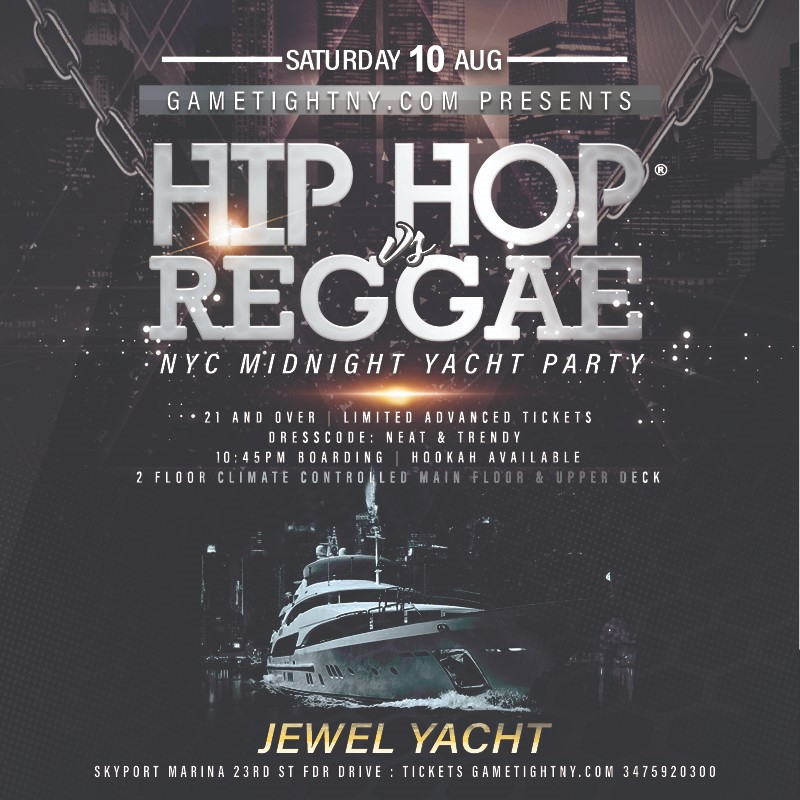 Buy tickets for NYC HipHop vs Reggae® Saturday Night Cruise Jewel Yacht Skyport Marina 2024 NYC HipHop vs Reggae® Saturday Night Cruise Jewel Yacht Skyport Marina 2024