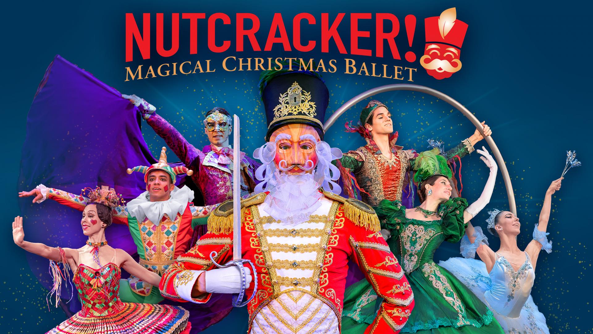 NUTCRACKER! Magical Christmas Ballet!
