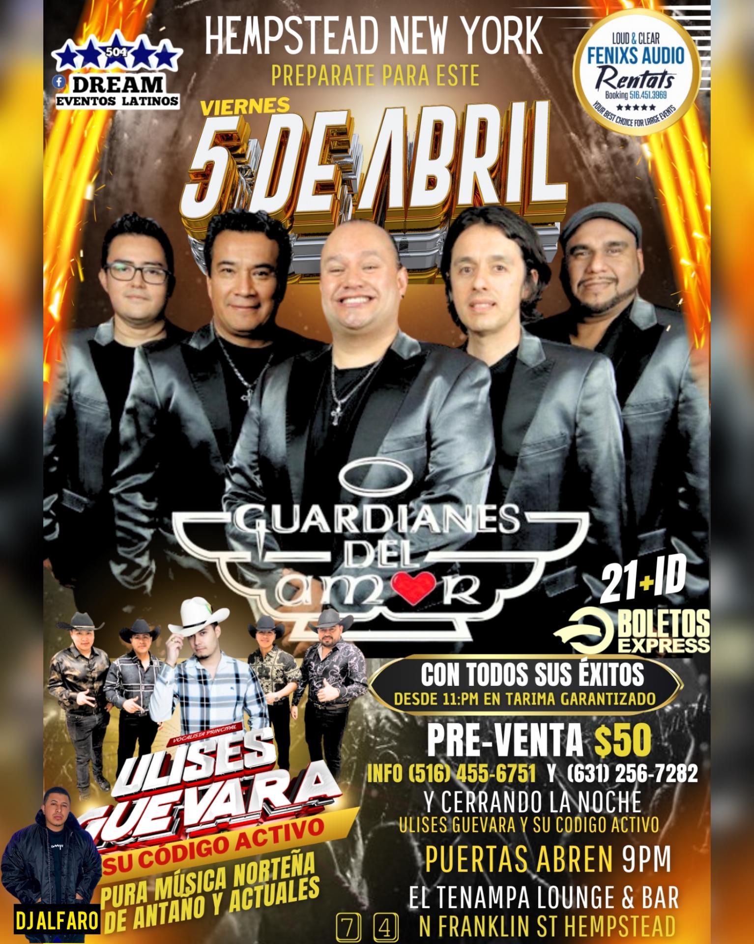 Los Guardianes del Amor / este Viernes  5 Abril / Hempstead NY /  alternado con Ulises  Guevara y   Código Activo