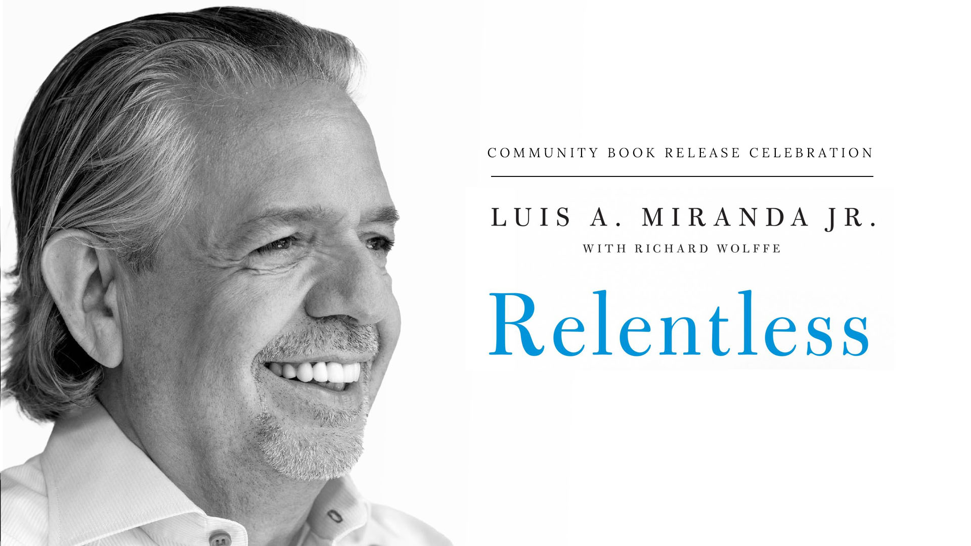 Buy tickets for RELENTLESS: My Story of the Latino Spirit That Is Transforming America RELENTLESS: My Story of the Latino Spirit That Is Transforming America