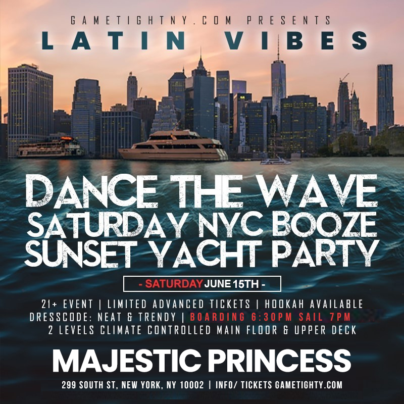 Buy tickets for Latin Vibes Dance the Wave NYC Sunset Majestic Princess Yacht Party 2024 Latin Vibes Dance the Wave NYC Sunset Majestic Princess Yacht Party 2024