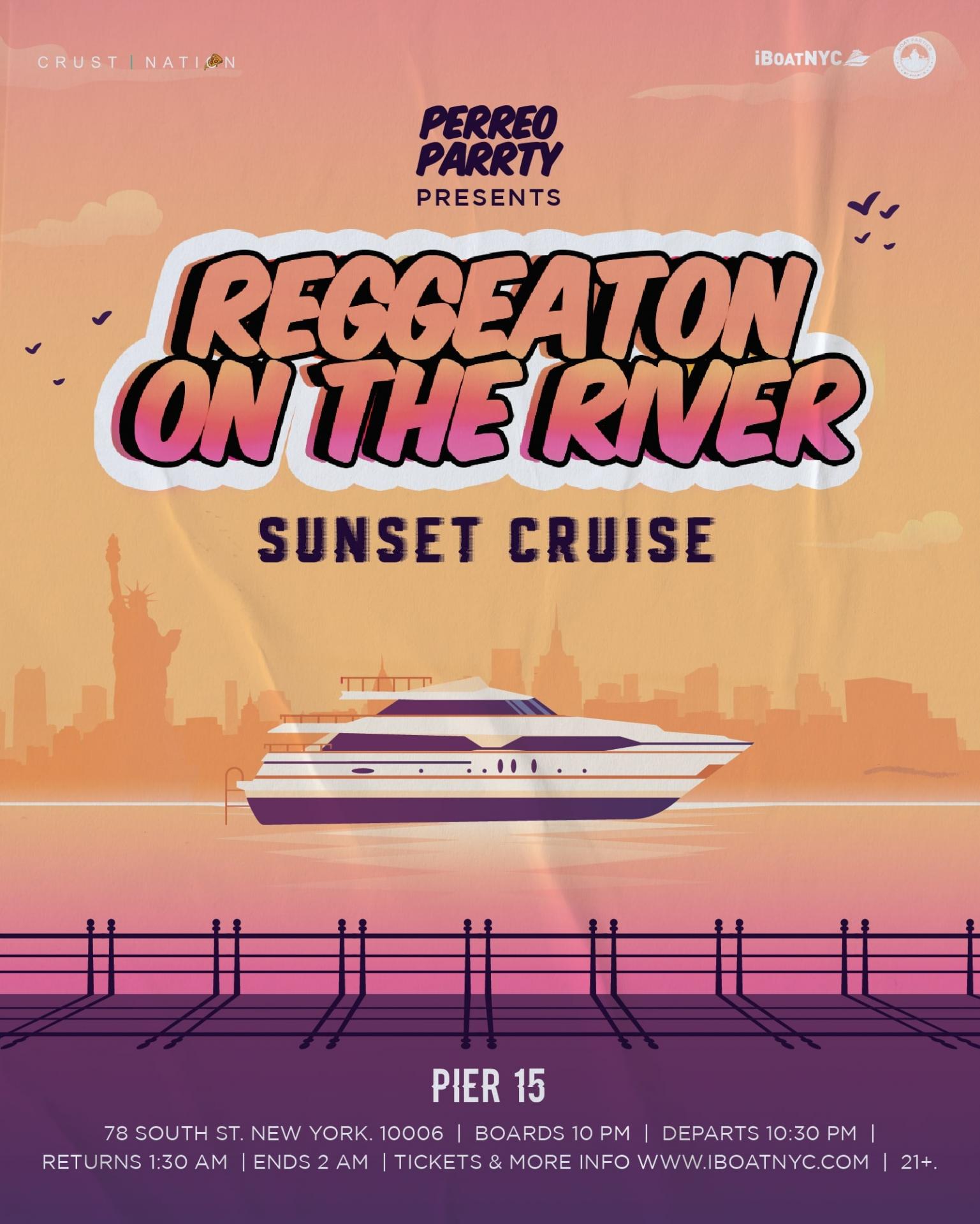 Buy tickets for REGGAETON on the RIVER - Sunset Cruise Party NYC REGGAETON on the RIVER - Sunset Cruise Party NYC