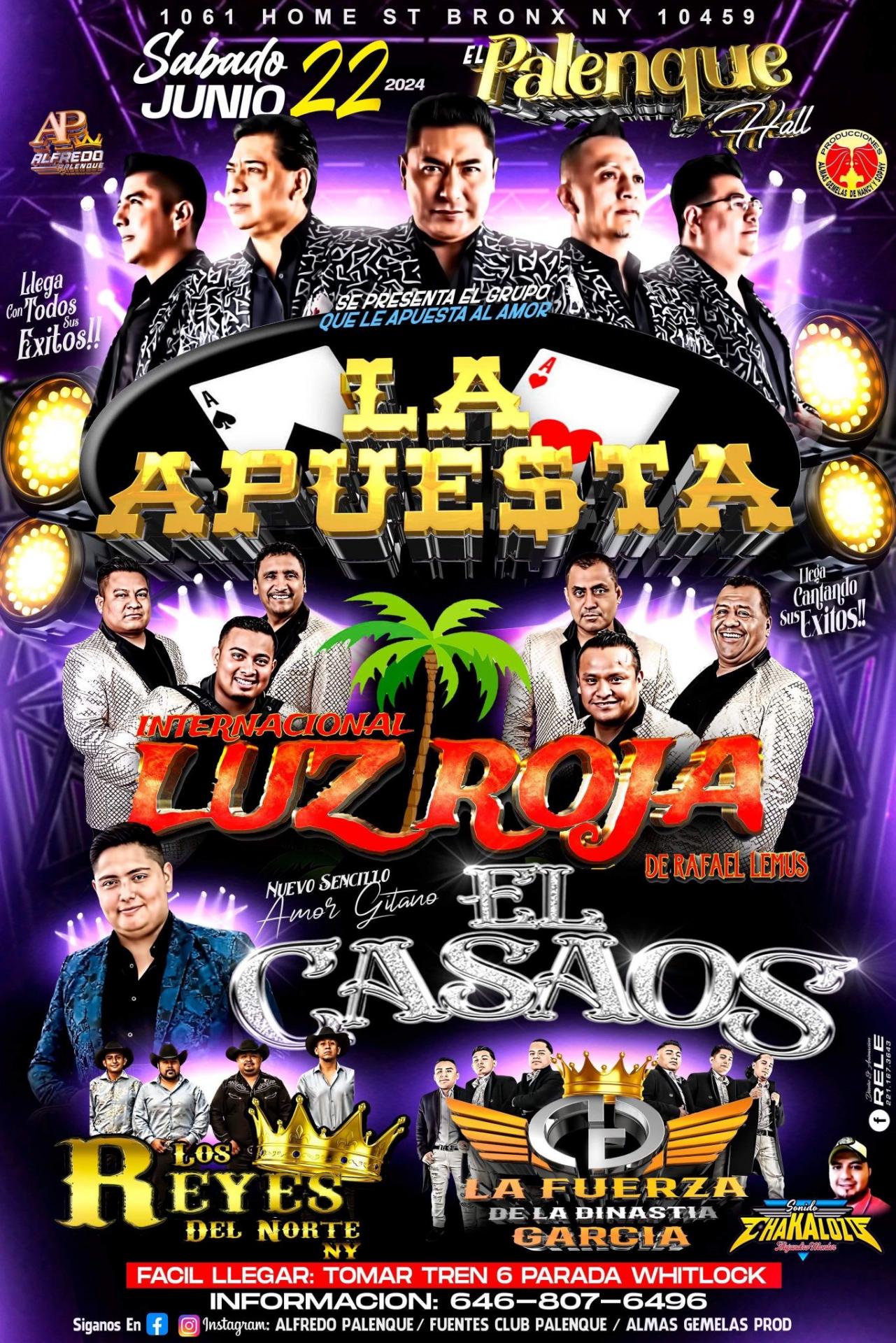 Buy tickets for LA APUESTA | LUZ ROJA | EL CASAOS | LOS REYES DEL NORTE | LA FUERZA DE LA DINASTIA GARCIA LA APUESTA | LUZ ROJA | EL CASAOS | LOS REYES DEL NORTE | LA FUERZA DE LA DINASTIA GARCIA