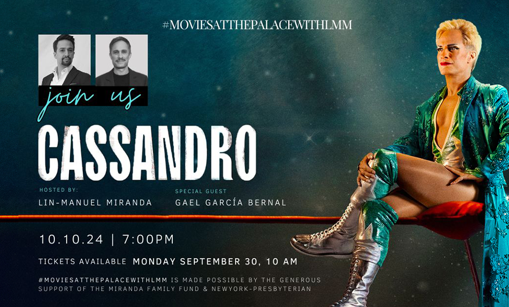 Buy tickets for Movies at the United Palace with Lin-Manuel Miranda: Cassandro Movies at the United Palace with Lin-Manuel Miranda: Cassandro