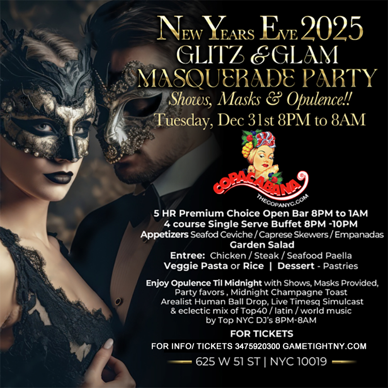 Buy tickets for COPACABANA NYC GLITZ & GLAM MASQUERADE NEW YEARS EVE PARTY 2025 COPACABANA NYC GLITZ & GLAM MASQUERADE NEW YEARS EVE PARTY 2025