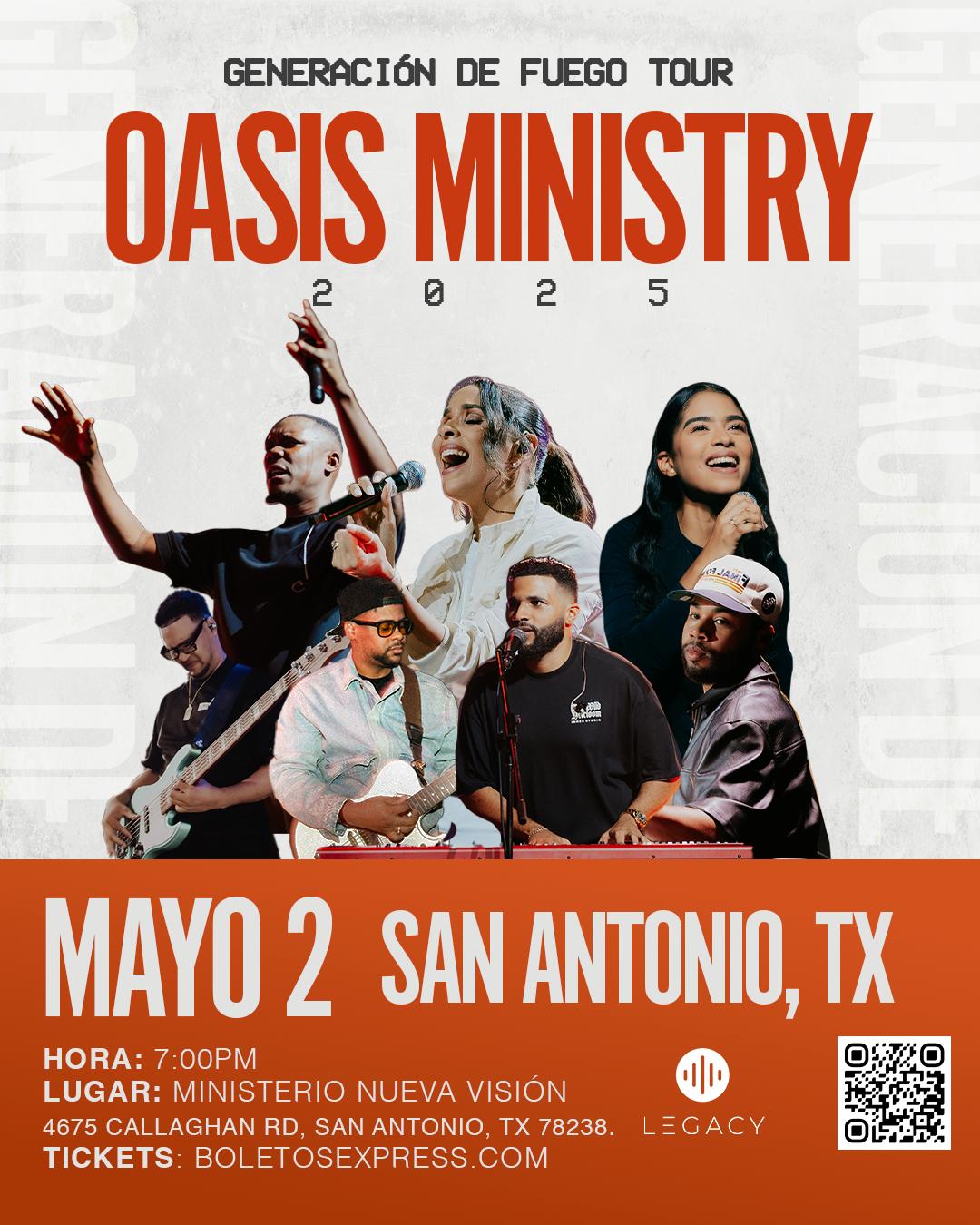 Buy tickets for OASIS MINISTRY- GENERACION DE FUEGO SAN ANTONIO OASIS MINISTRY- GENERACION DE FUEGO SAN ANTONIO