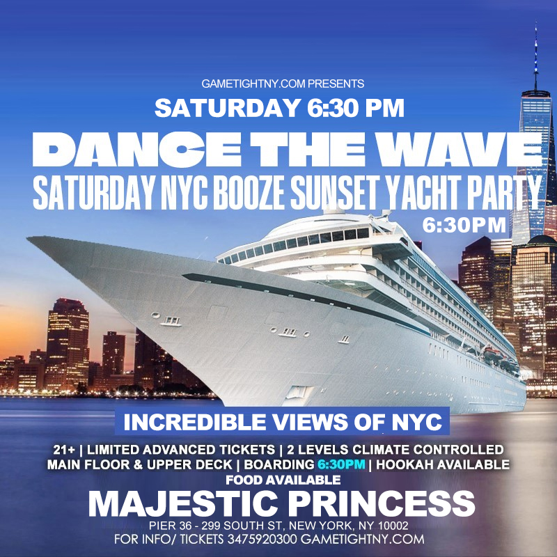 NYC DANCE THE WAVE SATURDAY SUNSET MAJESTIC PRINCESS YACHT PARTY