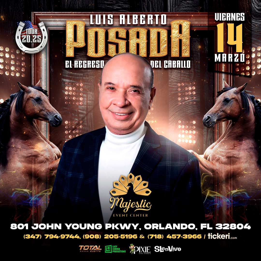 Buy tickets for LUIS ALBERTO POSADA EL CABALLO DE LA MUSICA POPULAR REGRESA A ORLANDO,FL!! LUIS ALBERTO POSADA EL CABALLO DE LA MUSICA POPULAR REGRESA A ORLANDO,FL!!