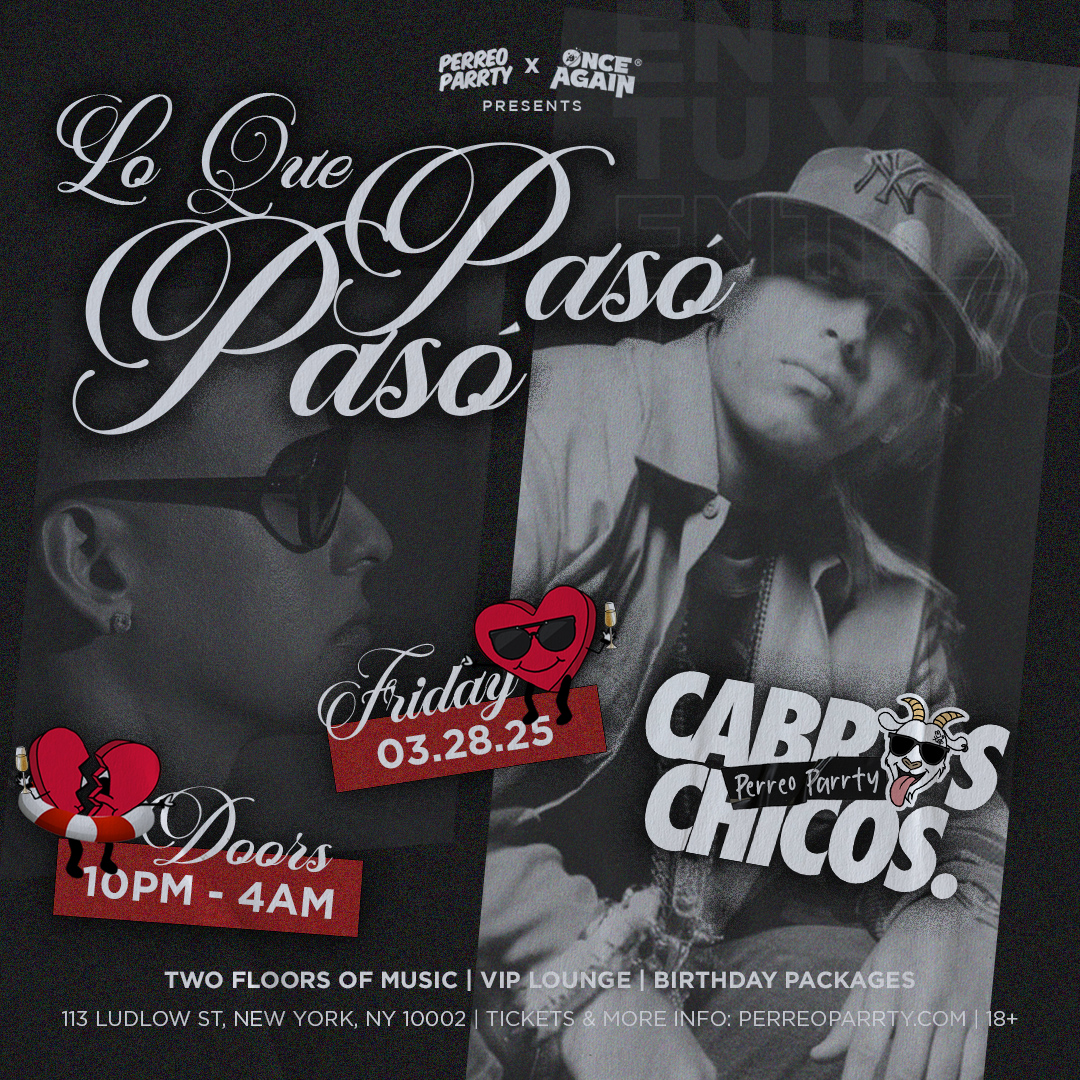 Lo Que Paso Paso - Daddy Yankee Night - Latin & Reggaeton  Party NYC - 18+