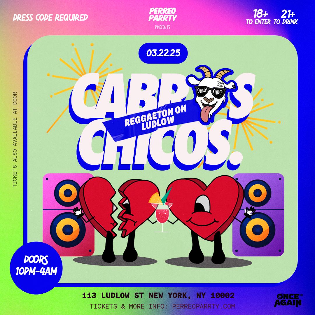 Reggaeton on Ludlow - Cabros & Chicos - The #1 Latin Dance Party  NYC - 18+