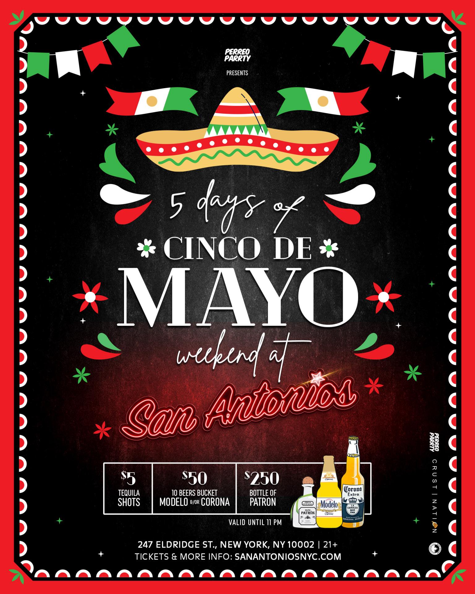 Buy tickets for CINCO DE MAYO @ Lower East Side - Latin & Reggaeton Party at San Antonios CINCO DE MAYO @ Lower East Side - Latin & Reggaeton Party at San Antonios