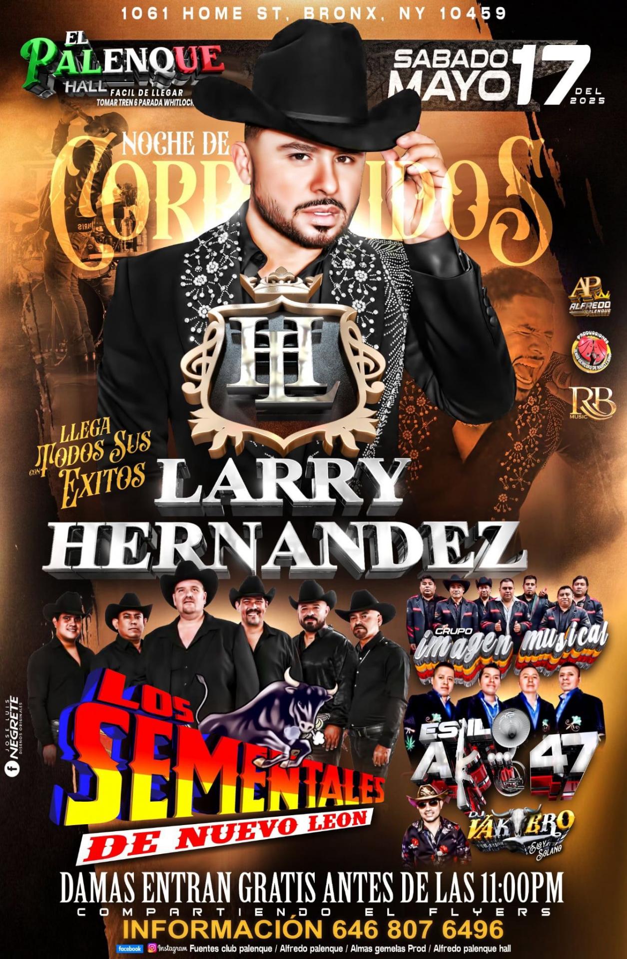 LARRY HERNANDEZ | LOS SEMENTALES | IMAGEN MUSICAL & ASIL AK47