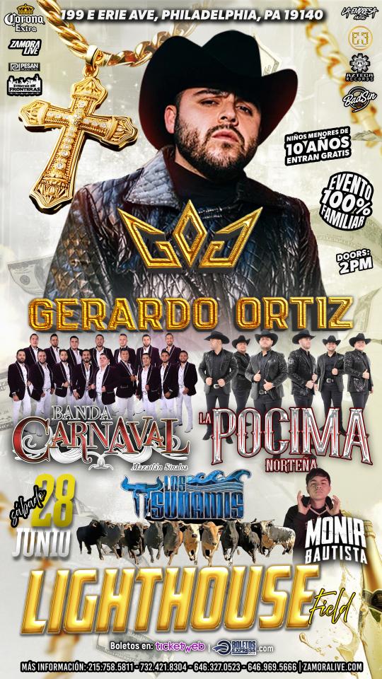 GERARDO ORTIZ • BANDA CARNAVAL • LA PÓCIMA NORTEÑA Y MÁS! EN LIGHTHOUSE FIELD
