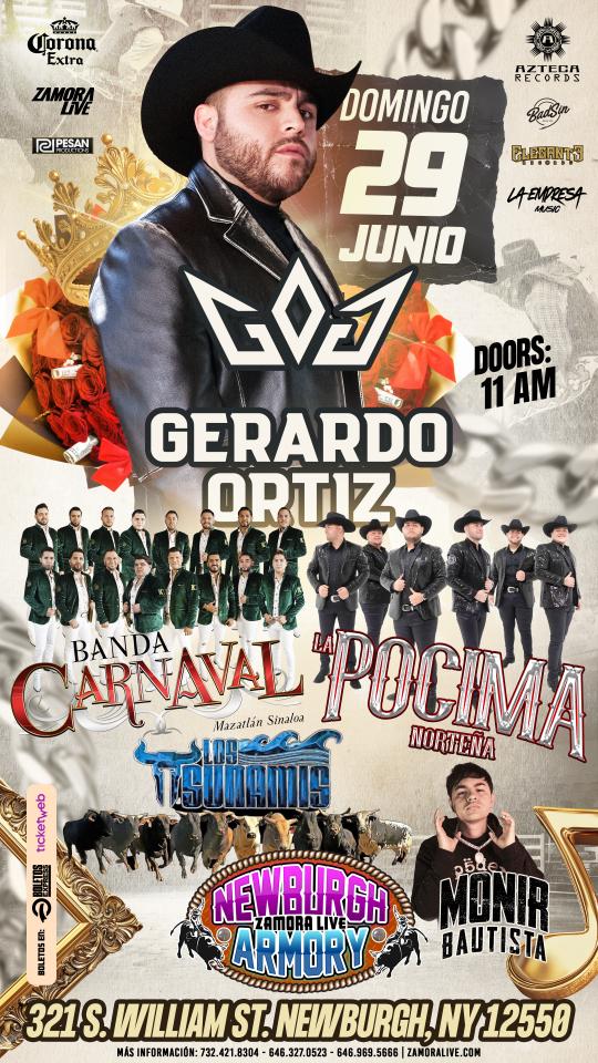 GERARDO ORTIZ • BANDA CARNAVAL • LA PÓCIMA NORTEÑA Y MÁS! EN NEWBURGH ARMORY