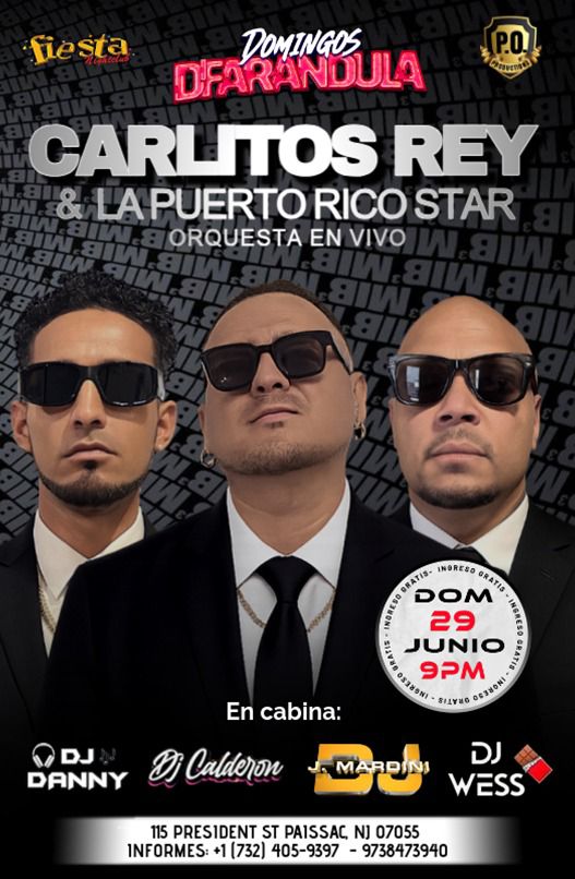 CARLITOS REY& LA PUERTO RICO STAR ORQUESTA EN VIVO, EN CABINA DJ DANNY, DJ CALDERON, DJ MARDINI, DJ WESS