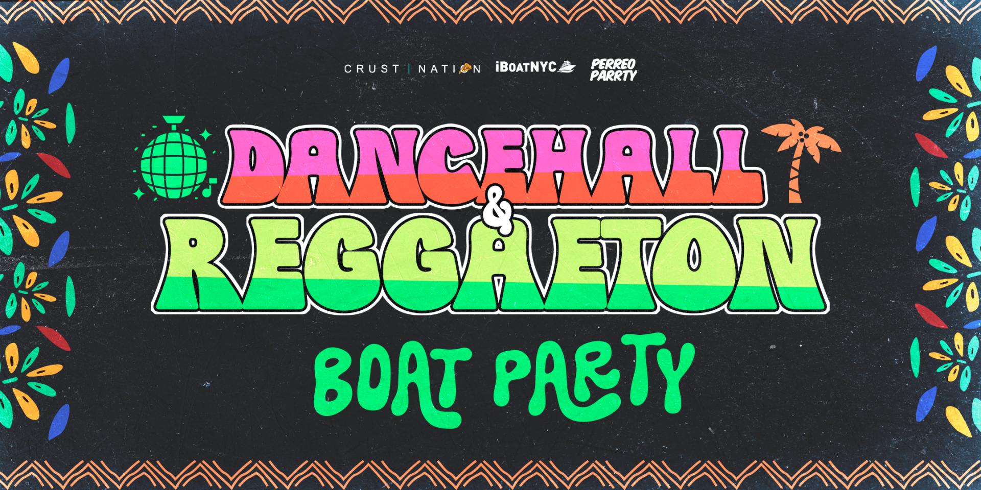 Reggaeton vs Dancehall - Latin Island Boat Party Cruise NYC