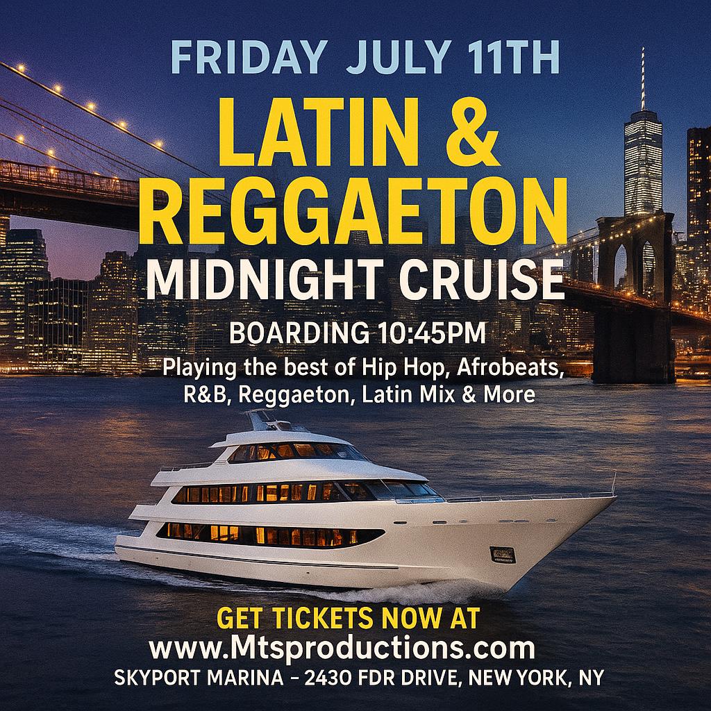 Latin & Reggaeton Midnight Cruise NYC | Friday, July 11th