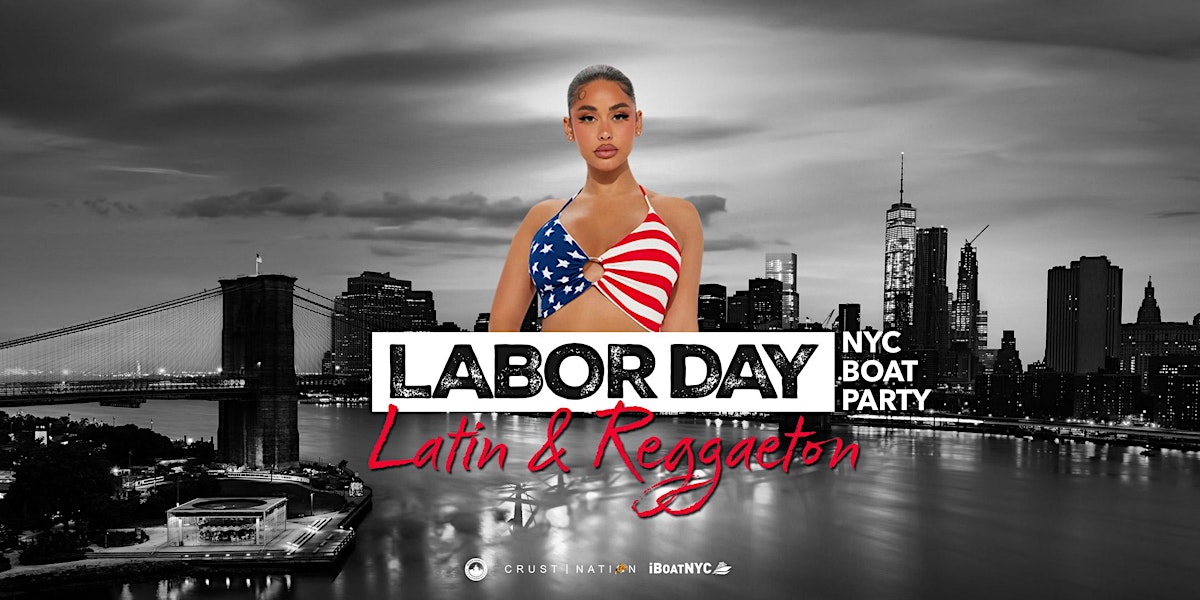 #1 Latin & Reggaeton Boat Party: LABOR DAY Yacht Cruise NYC