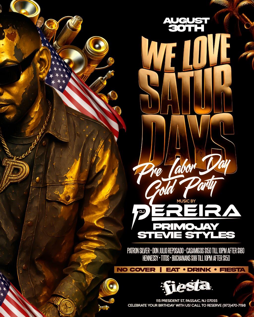 WE LOVE SATURDAY - LABOR DAY CELEBRATION * GOLD THEME PARTY