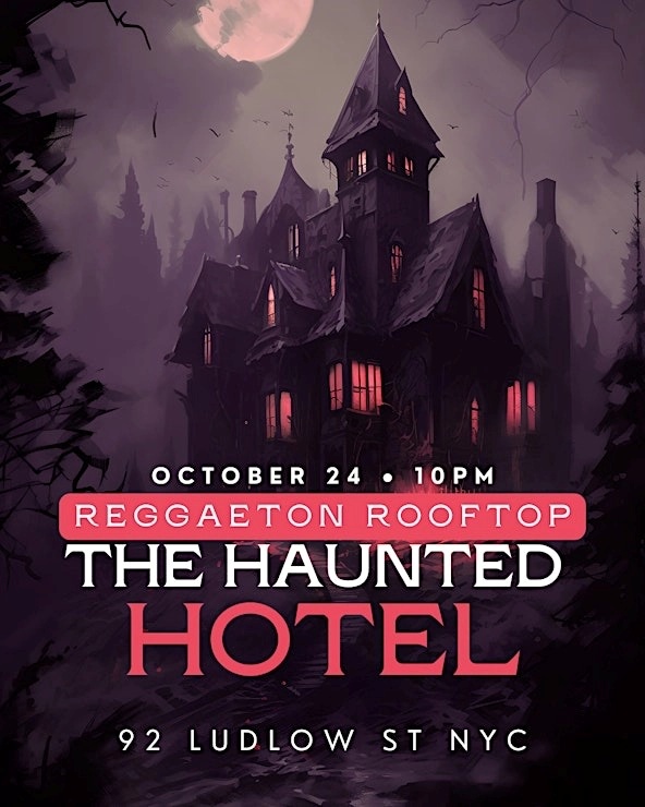 Reggaeton Rooftop Fridays: The Haunted Hotel Edition – Hotel Chantelle NYC