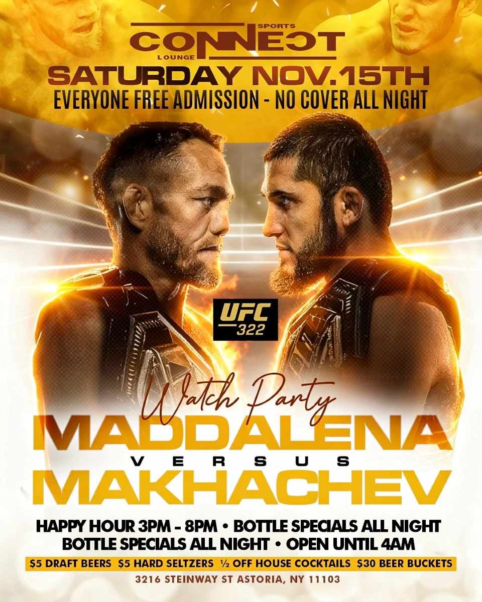 Buy tickets for Maddalena vs Makhachev Watch Party at Connect Astoria Maddalena vs Makhachev Watch Party at Connect Astoria