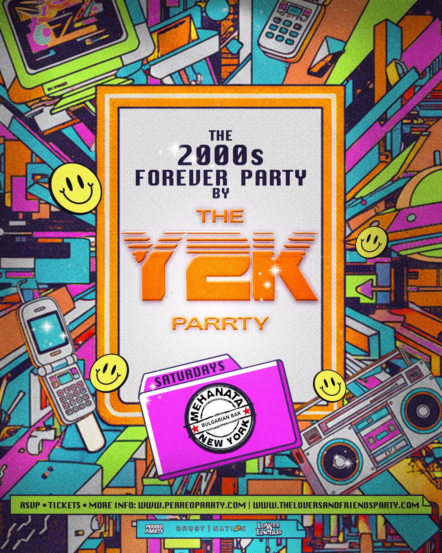 The 2000s Forever Parrty by THE Y2K Parrty - Saturdays at Mehanata NYC