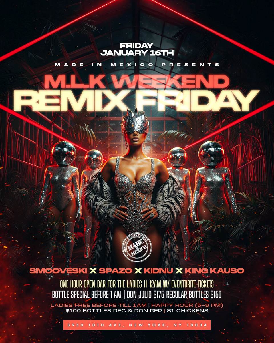 Buy tickets for MLK Weekend Remix Friday at Made in Mexico NYC MLK Weekend Remix Friday at Made in Mexico NYC