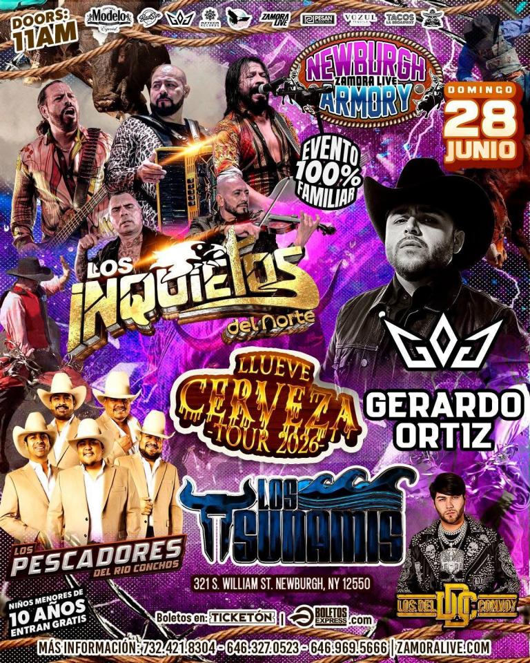 Buy tickets for LOS INQUIETOS DEL NORTE • GERARDO ORTIZ • LOS PESCADORES DEL RIO CONCHOS EN NEWBURGH ARMORY LOS INQUIETOS DEL NORTE • GERARDO ORTIZ • LOS PESCADORES DEL RIO CONCHOS EN NEWBURGH ARMORY