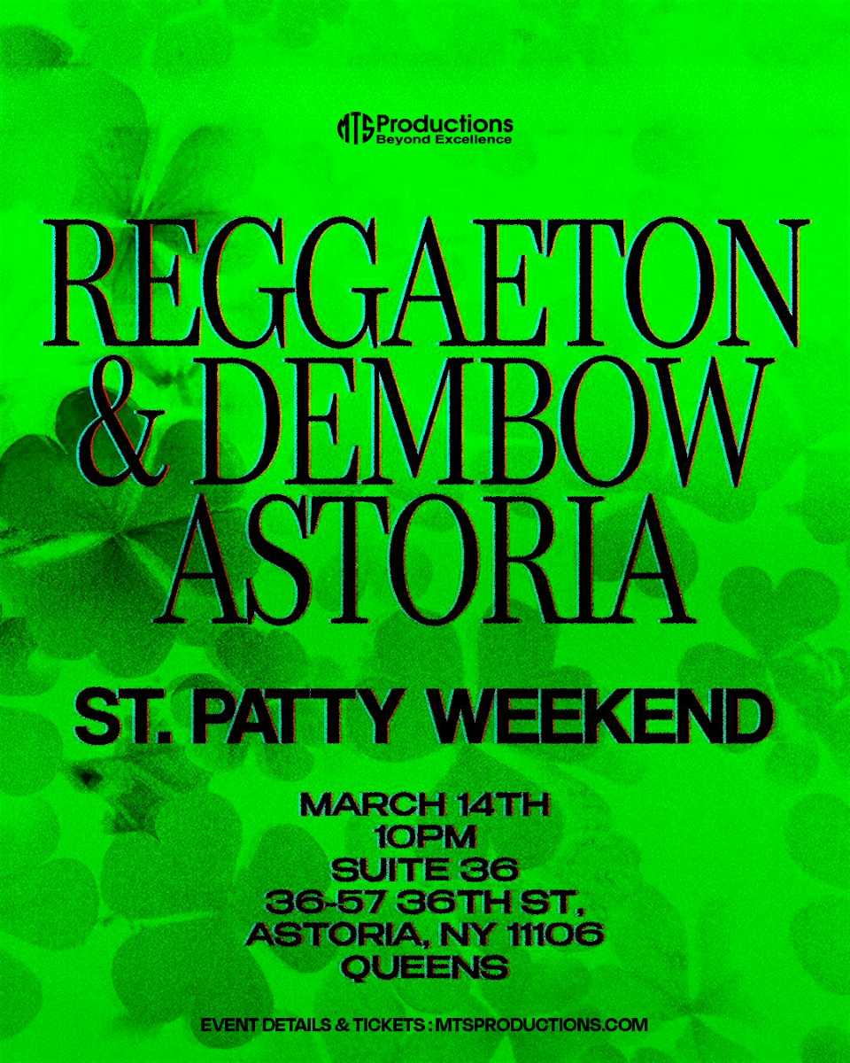 Reggaeton & Dembow Party Astoria – St Patty Weekend