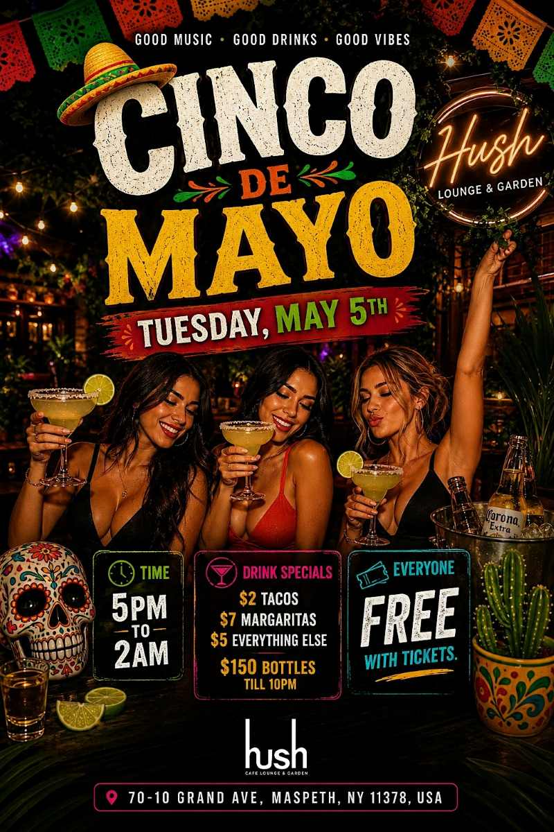 Cinco De Mayo Party NYC | Hush Lounge and Garden Maspeth Queens | May 5