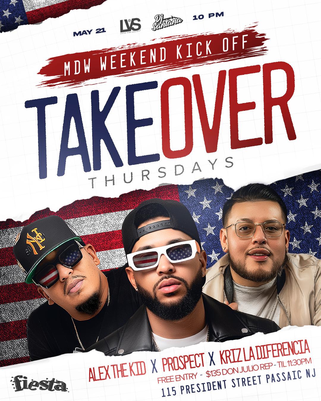 TAKEOVER THURSDAYS - MDW WEEKEND KICK OFF