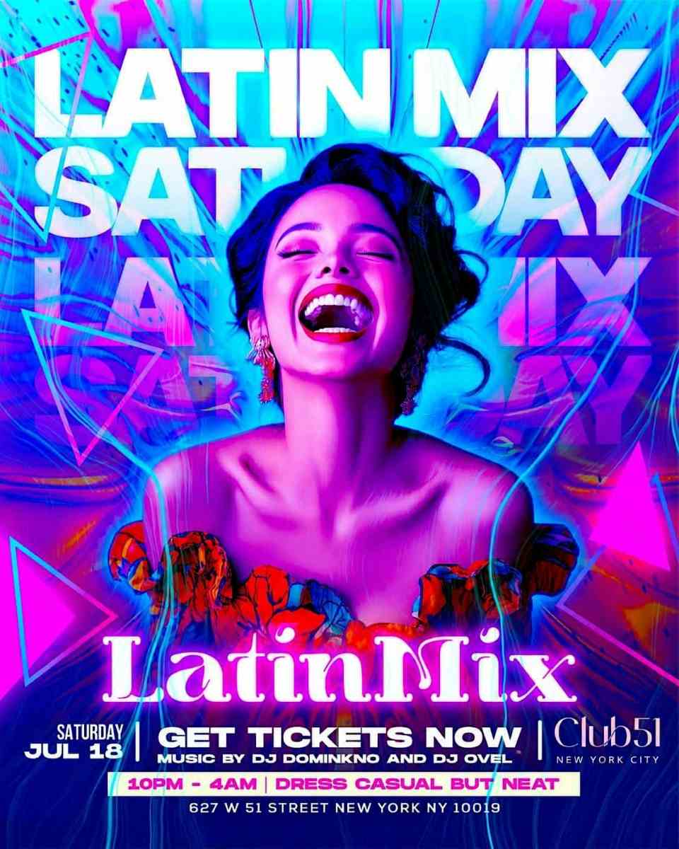 Latin Party NYC Saturday at Club 51 | Latin Mix | July 18