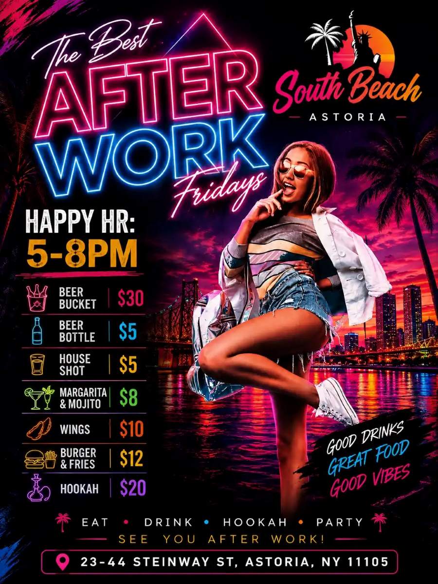 Buy tickets for The Best After Work Fridays at South Beach Astoria – Every Friday The Best After Work Fridays at South Beach Astoria – Every Friday