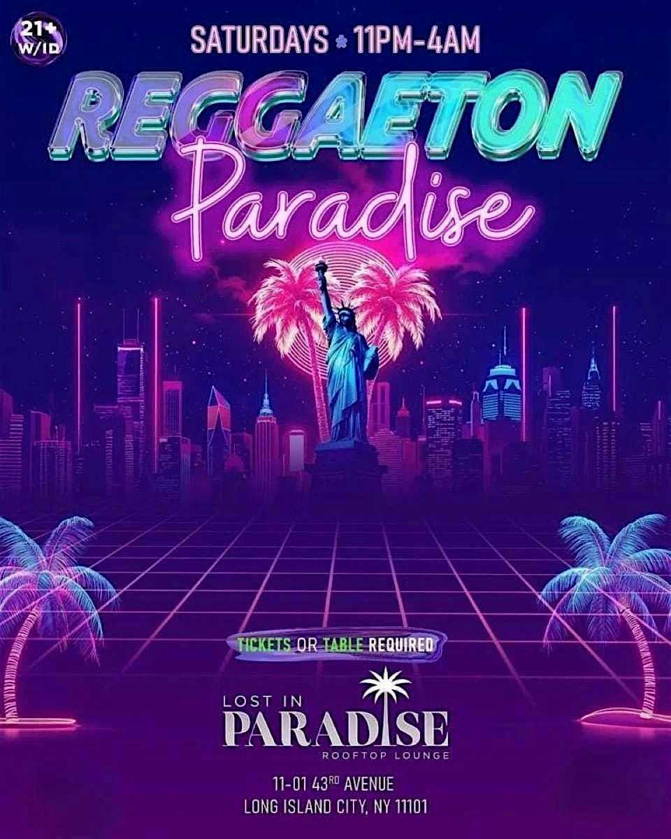 Buy tickets for Reggaeton Paradise Rooftop Party – Lost in Paradise, Queens Reggaeton Paradise Rooftop Party – Lost in Paradise, Queens