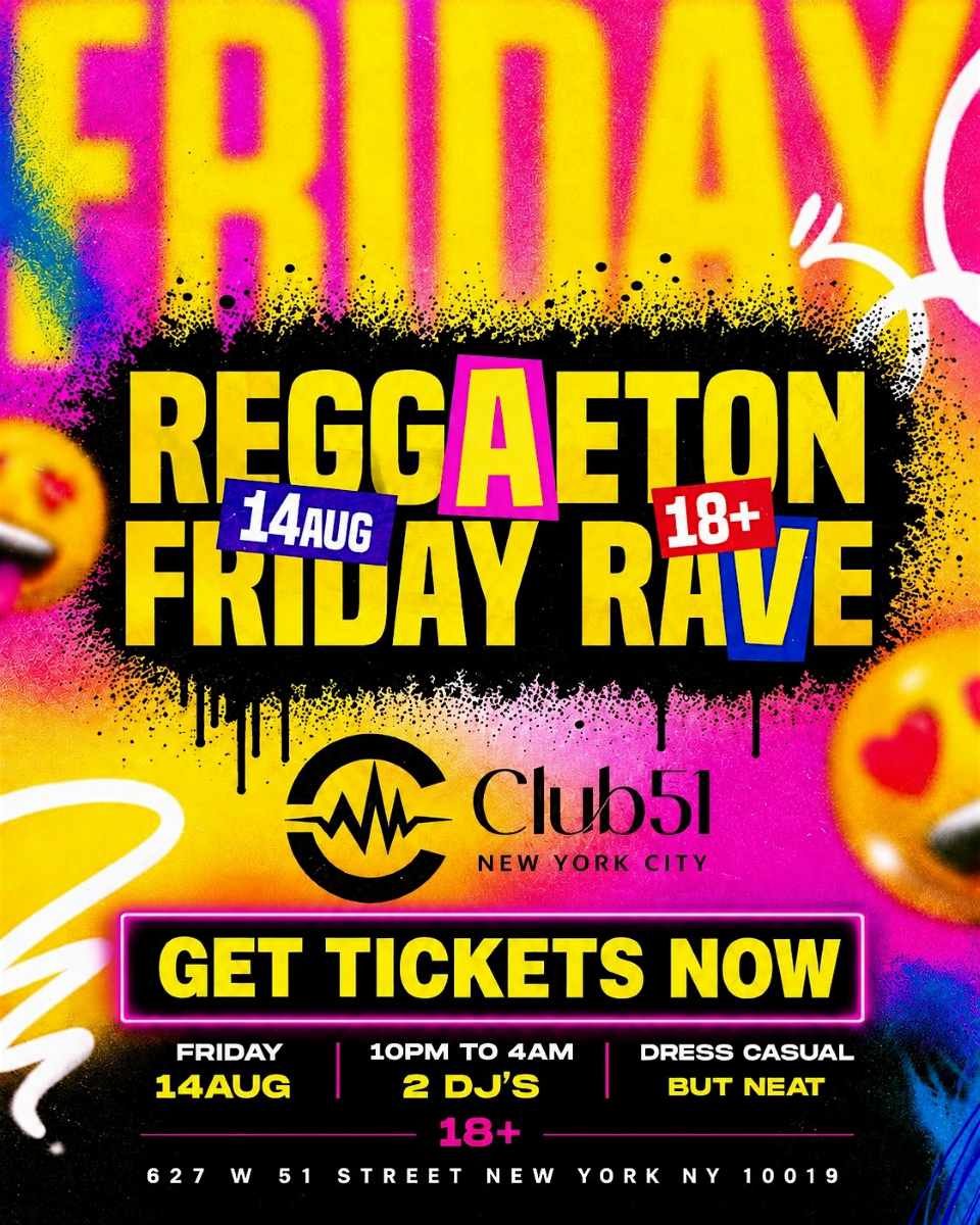Reggaeton Friday Rave NYC at Club 51 | August 14