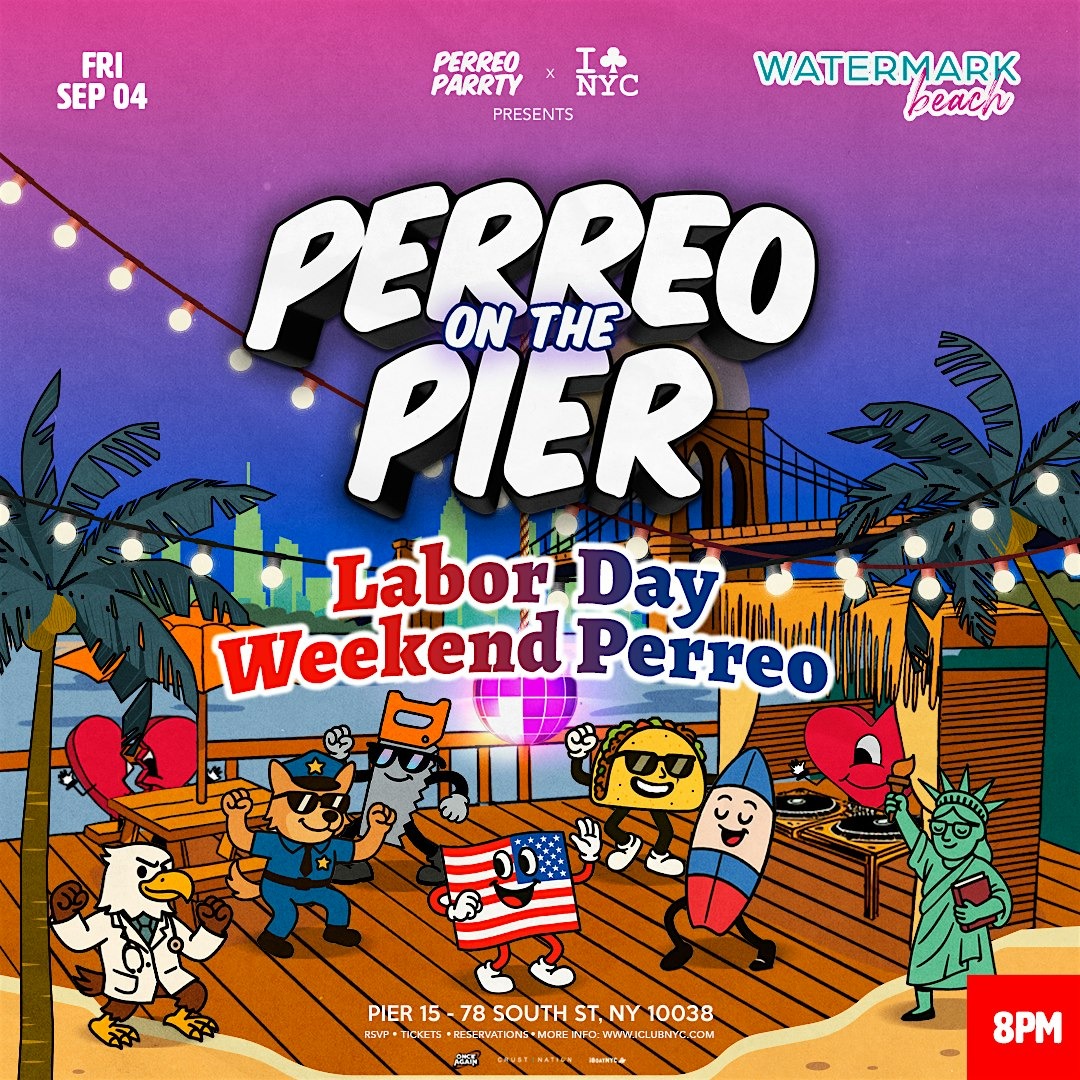 #1 Labor Day Weekend Perreo - Perreo On The Pier @ Watermark