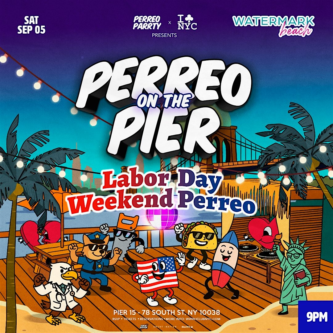 #1 Labor Day Weekend Perreo - Perreo On The Pier @ Watermark