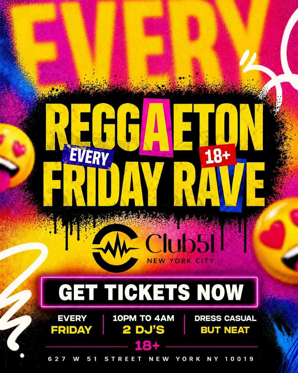 Buy tickets for Reggaeton Friday Rave NYC at Club 51 | Every Friday | Friday Latin Party Reggaeton Friday Rave NYC at Club 51 | Every Friday | Friday Latin Party