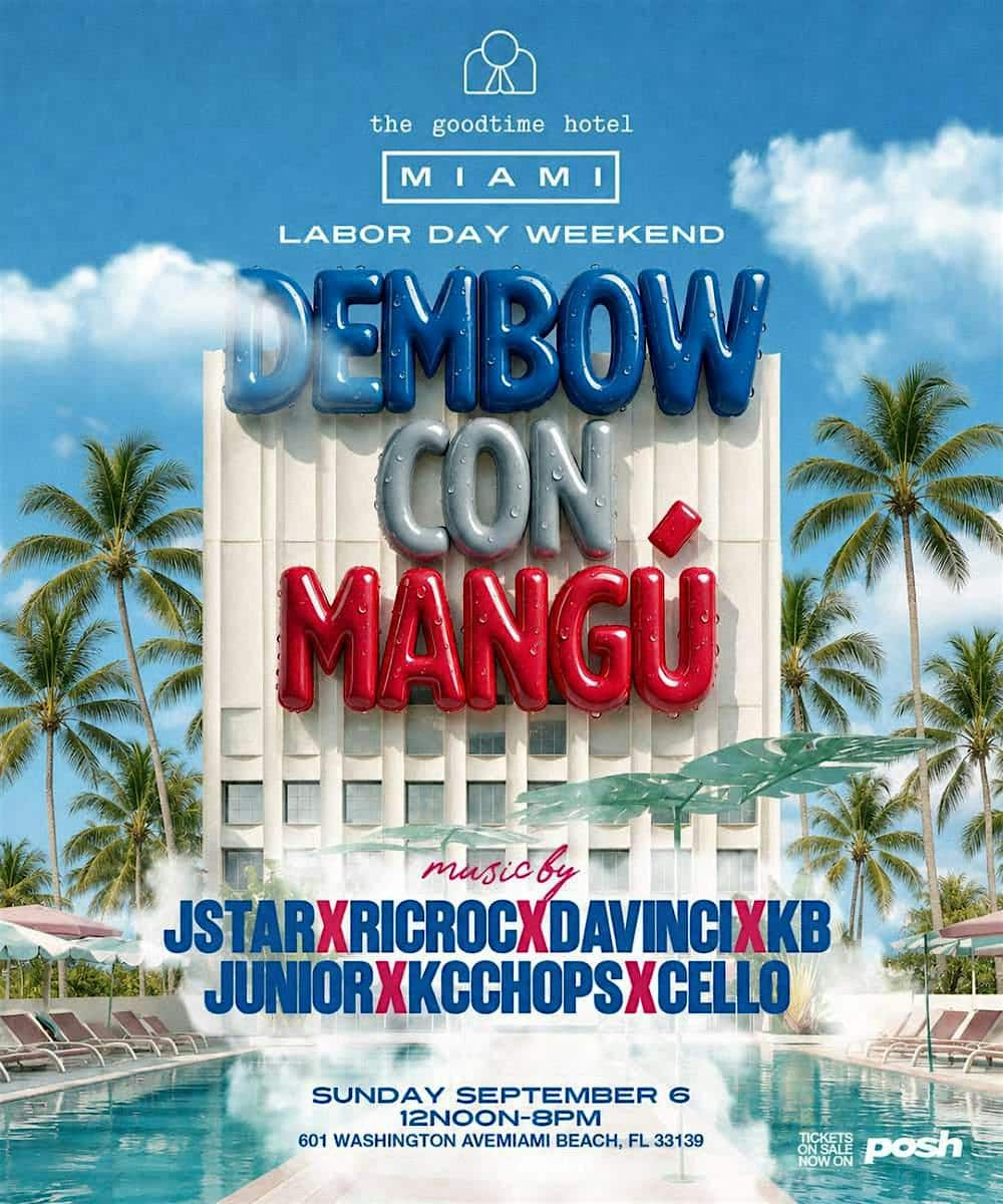 Dembow Con Mangú: Miami The Good Time Hotel Pool Party