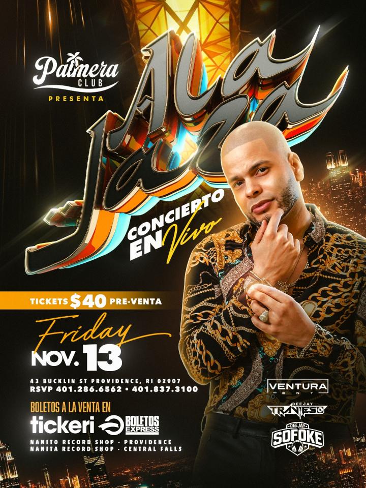 Buy tickets for ALA JAZA EN CONCIERTO | 2 HORAS EN TARIMA | PALMERA CLUB | PROVIDENCE, RI ALA JAZA EN CONCIERTO | 2 HORAS EN TARIMA | PALMERA CLUB | PROVIDENCE, RI